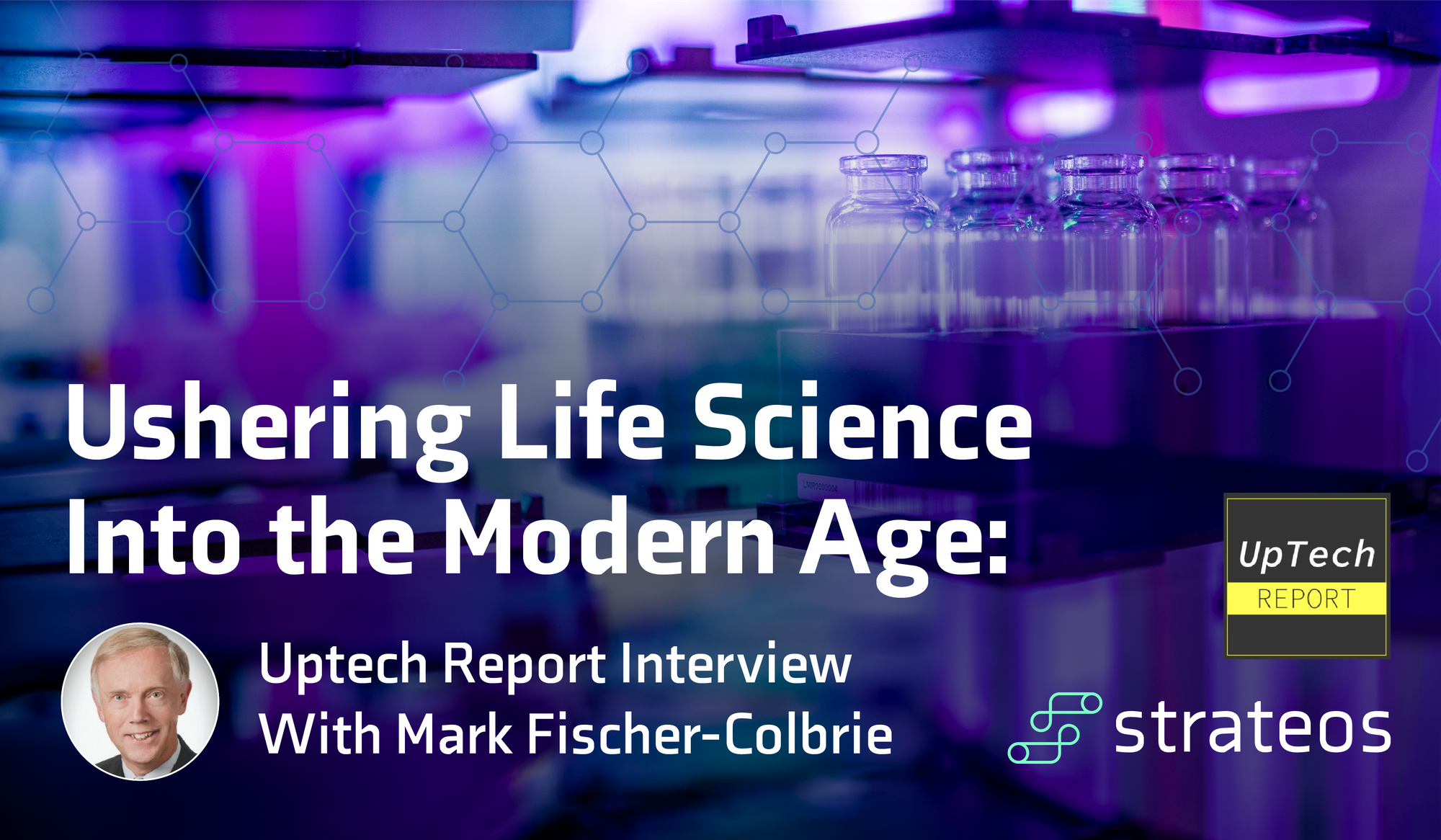 Ushering Life Science Into the Modern Age: Uptech Report Interview With Mark Fischer-Colbrie