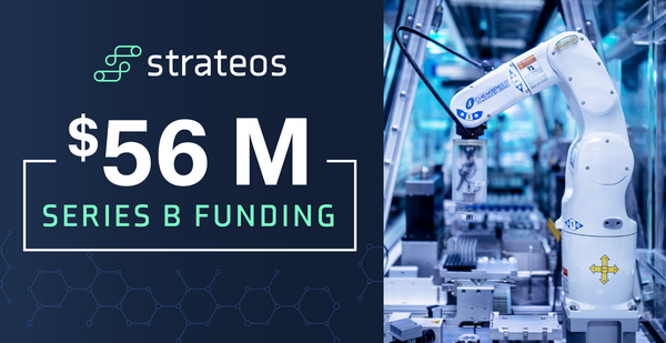 Strateos Raises $56 Million in Series B Funding to Expand its SmartLab Platform to Accelerate Life Science Discoveries